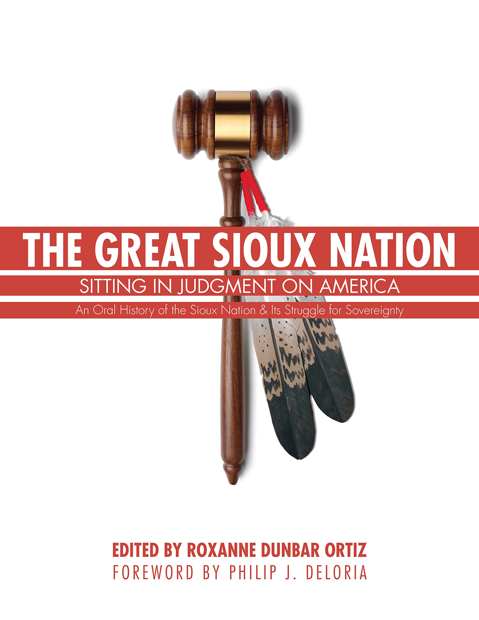 The Great Sioux Nation: Sitting In Judgment On America,New