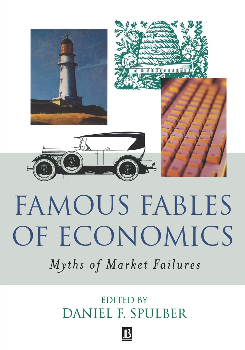 Famous Fables of Economics: Myths of Market Failures,Used