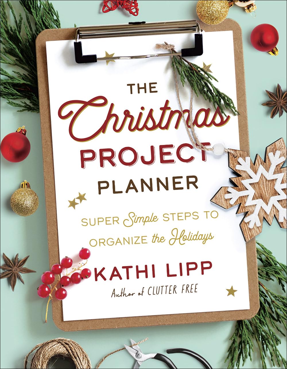 The Christmas Project Planner: Super Simple Steps To Organize The Holidays,Used