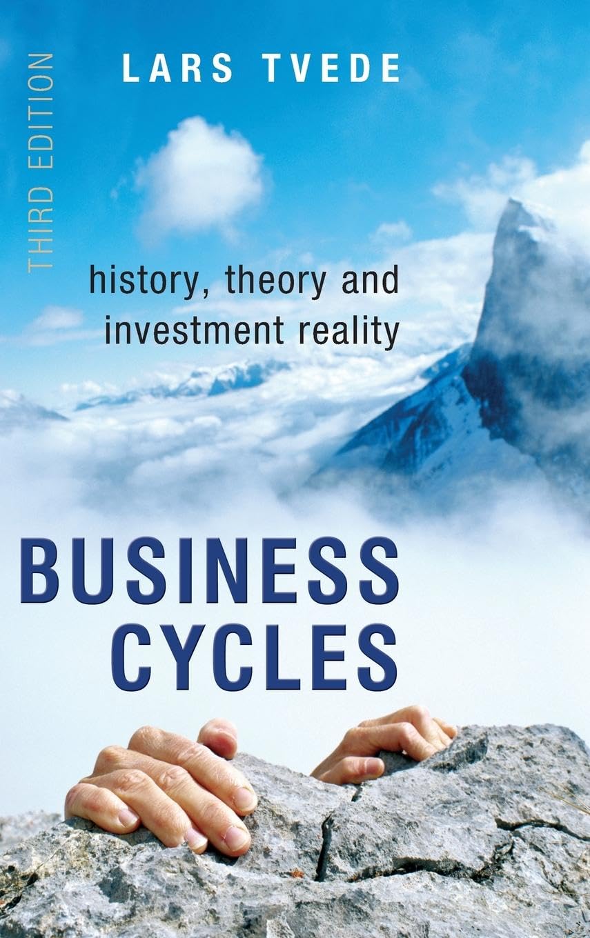 Business Cycles: History, Theory And Investment Reality,Used