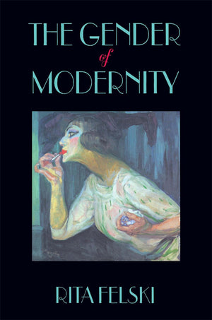 The Gender Of Modernity,New