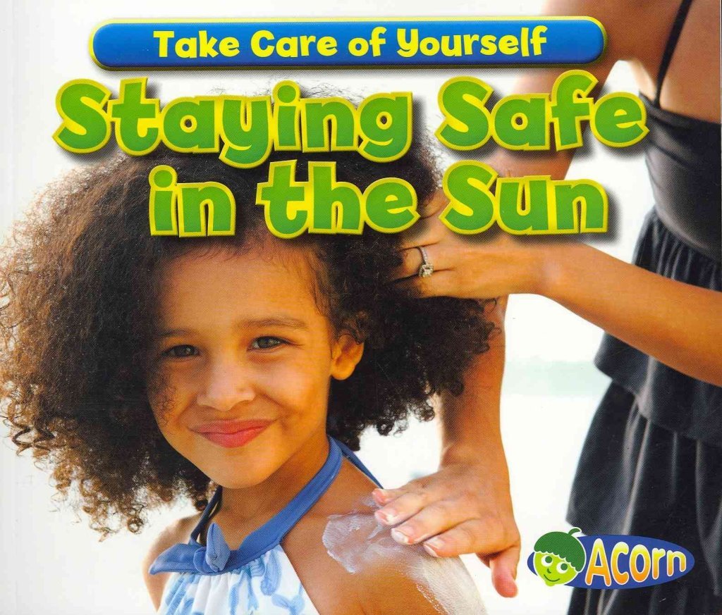 Staying Safe In The Sun (Take Care Of Yourself!),Used