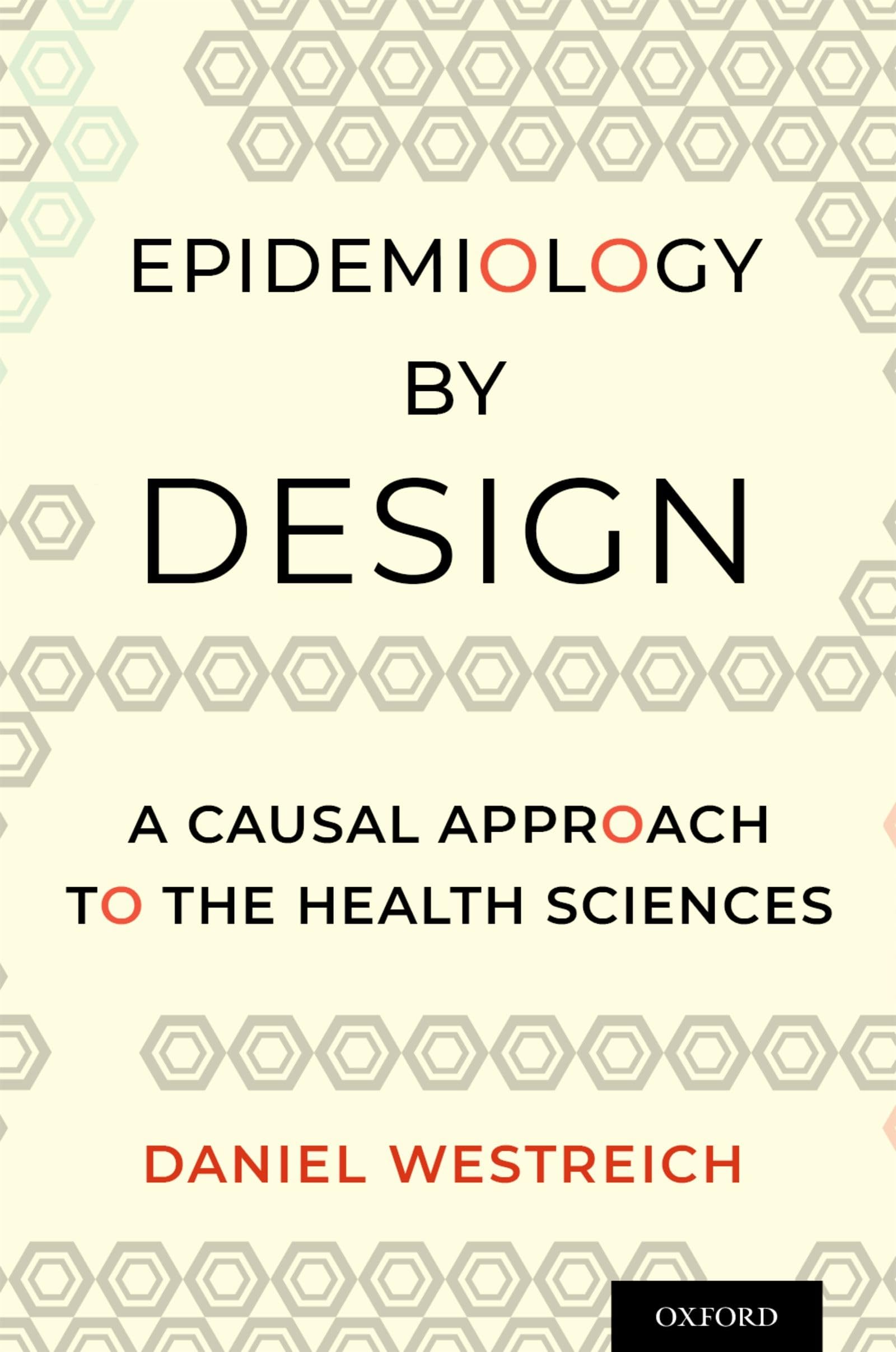 Epidemiology By Design: A Causal Approach To The Health Sciences