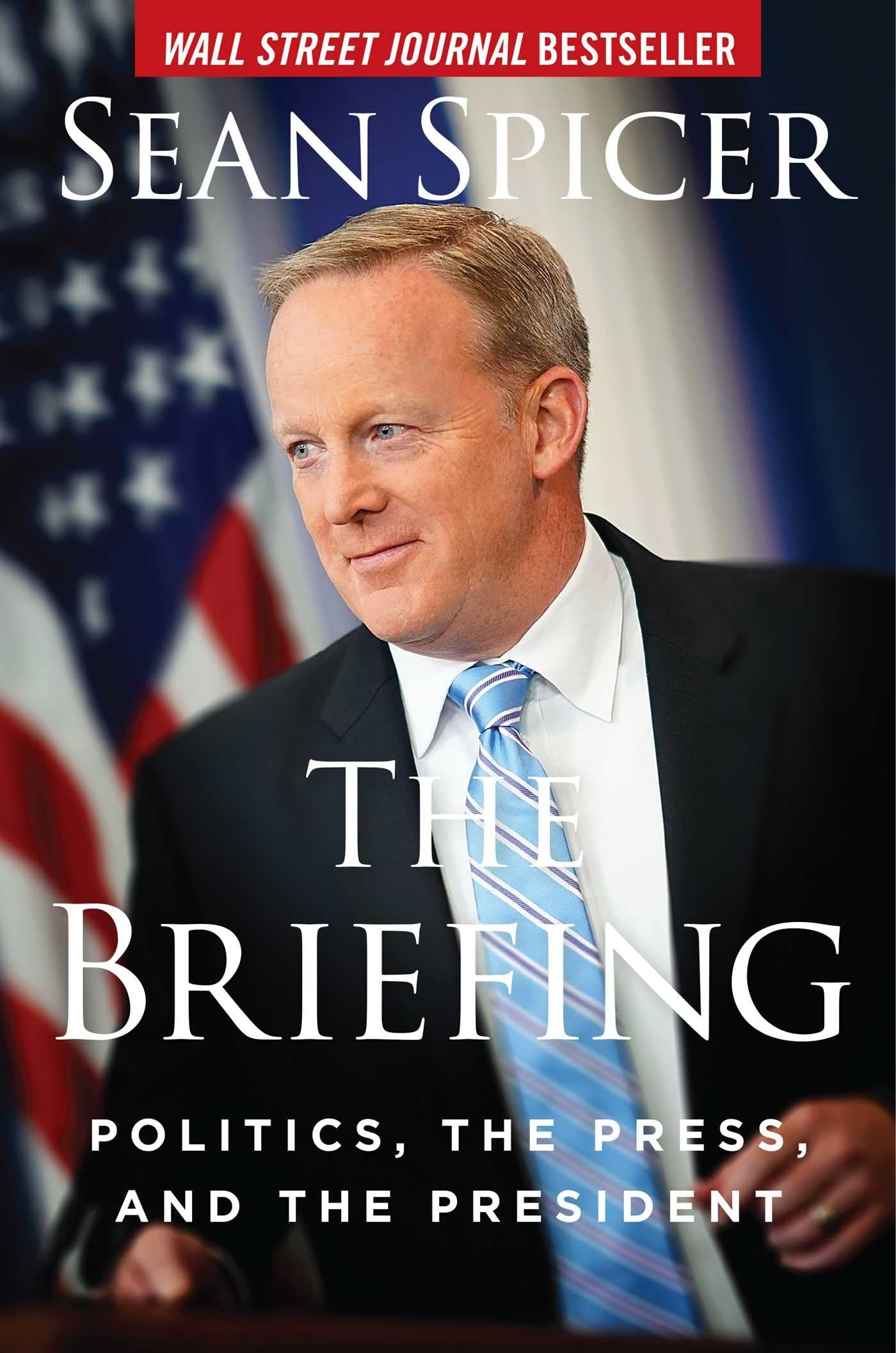 The Briefing: Politics, The Press, And The President
