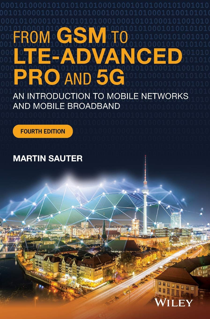 From GSM to LTEAdvanced Pro and 5G: An Introduction to Mobile Networks and Mobile Broadband,Used