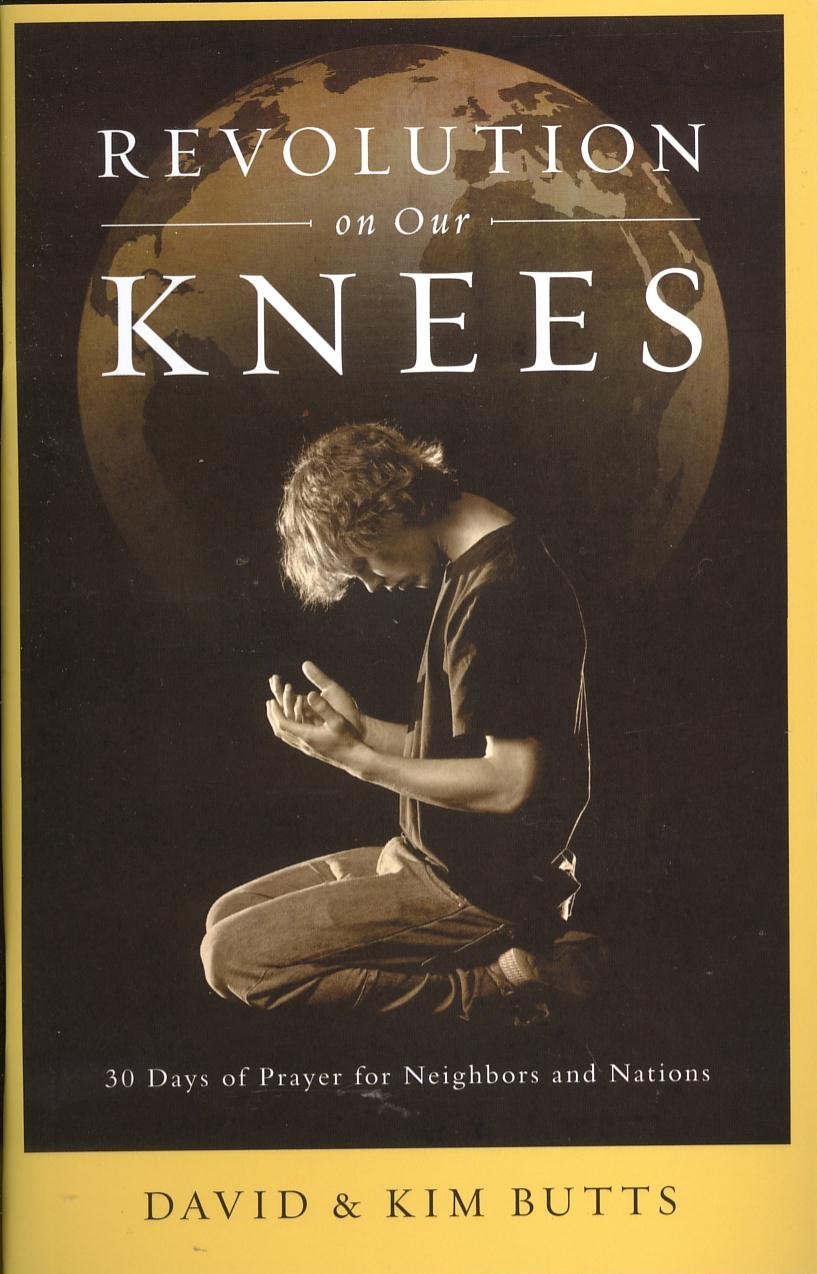 Revolution on Our Knees: 30 Days of Prayer for Neighbors and Nations,Used