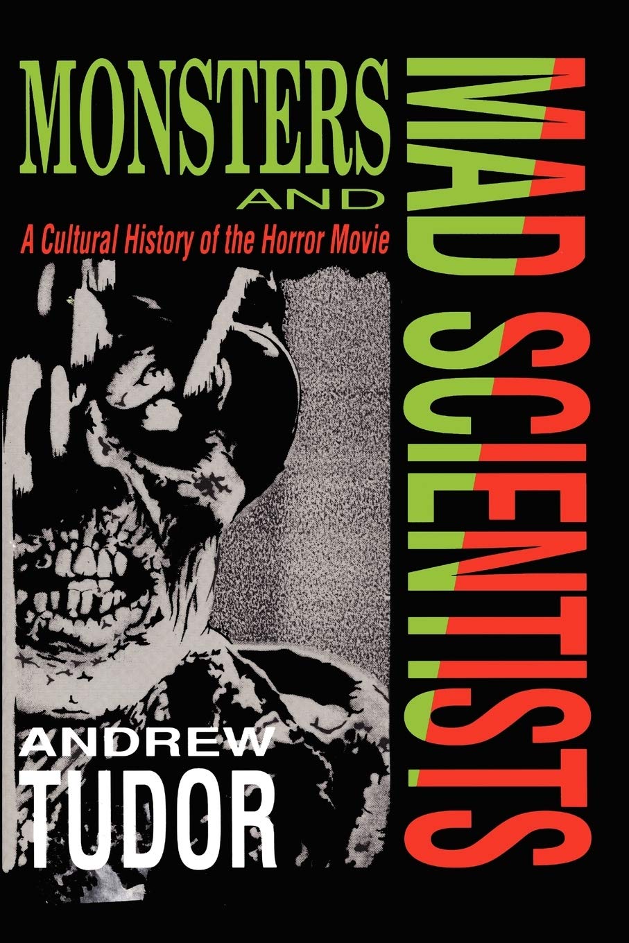 Monsters and Mad Scientists: A Cultural History of the Horror Movie,New