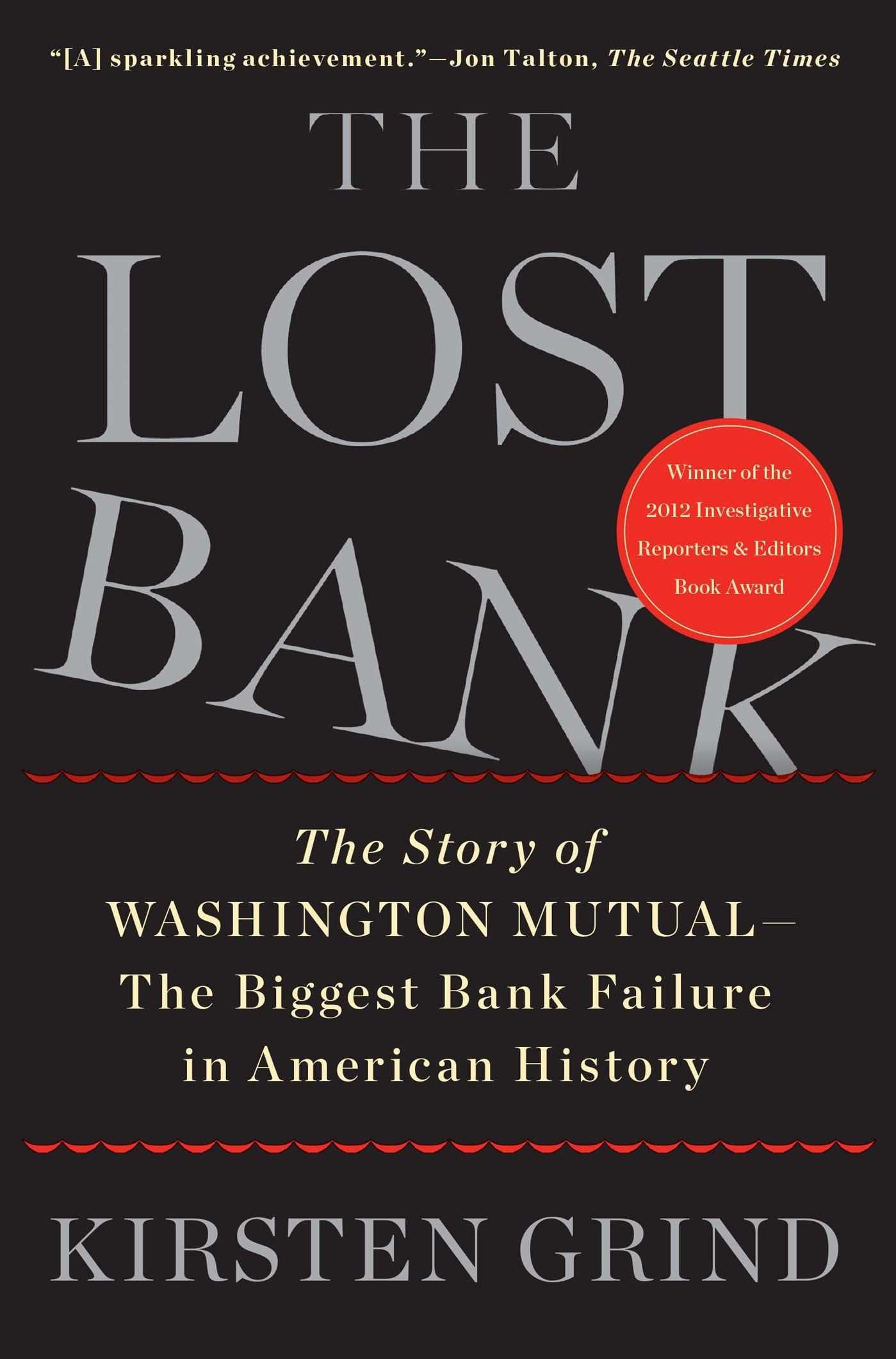 The Lost Bank: The Story of Washington MutualThe Biggest Bank Failure in American History,Used