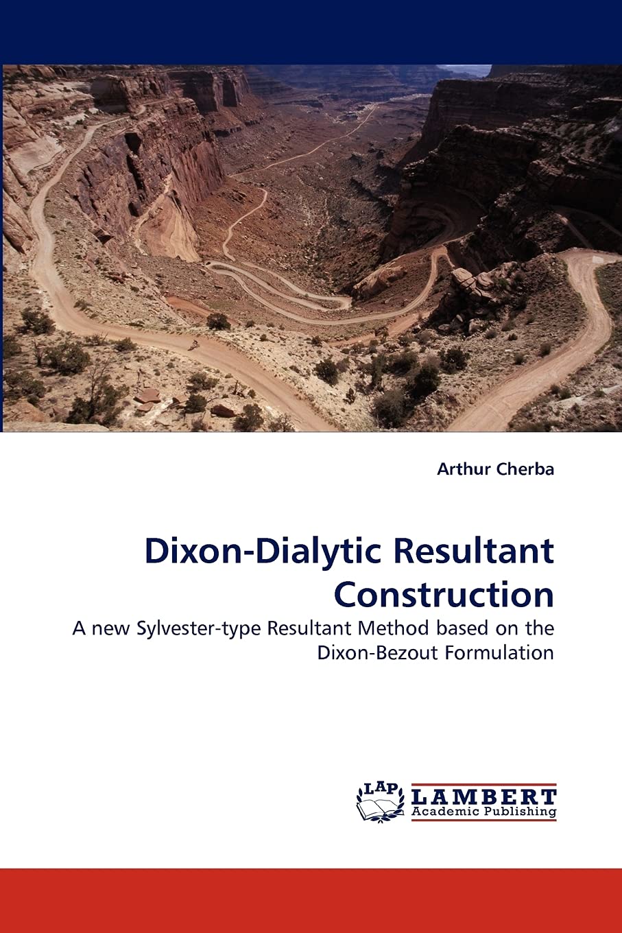 DixonDialytic Resultant Construction: A new Sylvestertype Resultant Method based on the DixonBezout Formulation,Used