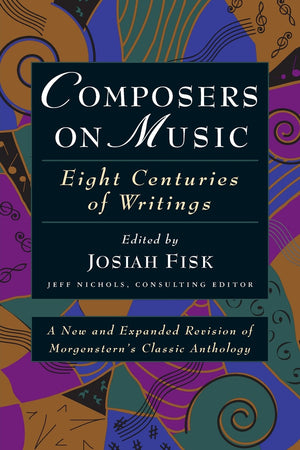 Composers On Music: Eight Centuries of Writings,Used