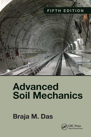 Advanced Soil Mechanics, Fifth Edition,Used