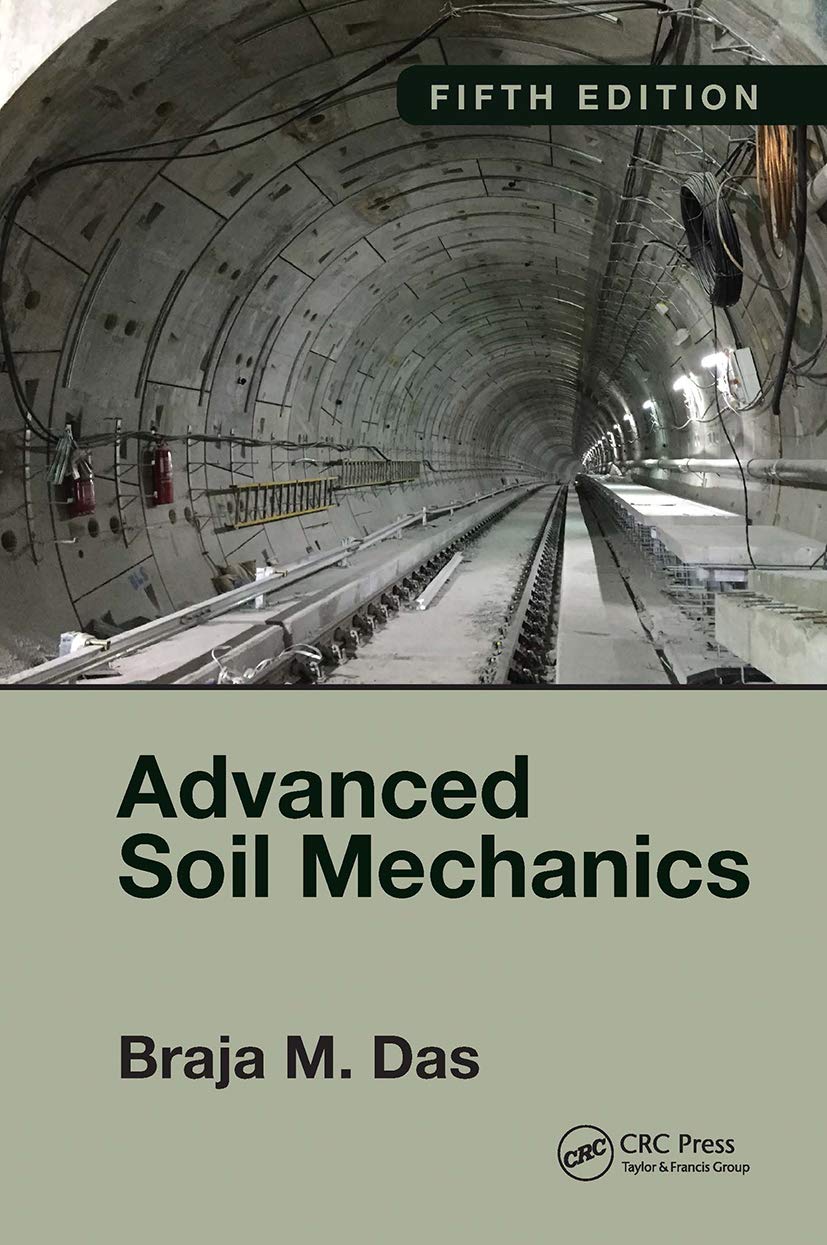 Advanced Soil Mechanics, Fifth Edition,Used