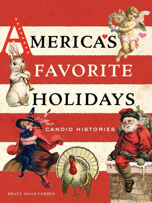 America's Favorite Holidays: Candid Histories,Used