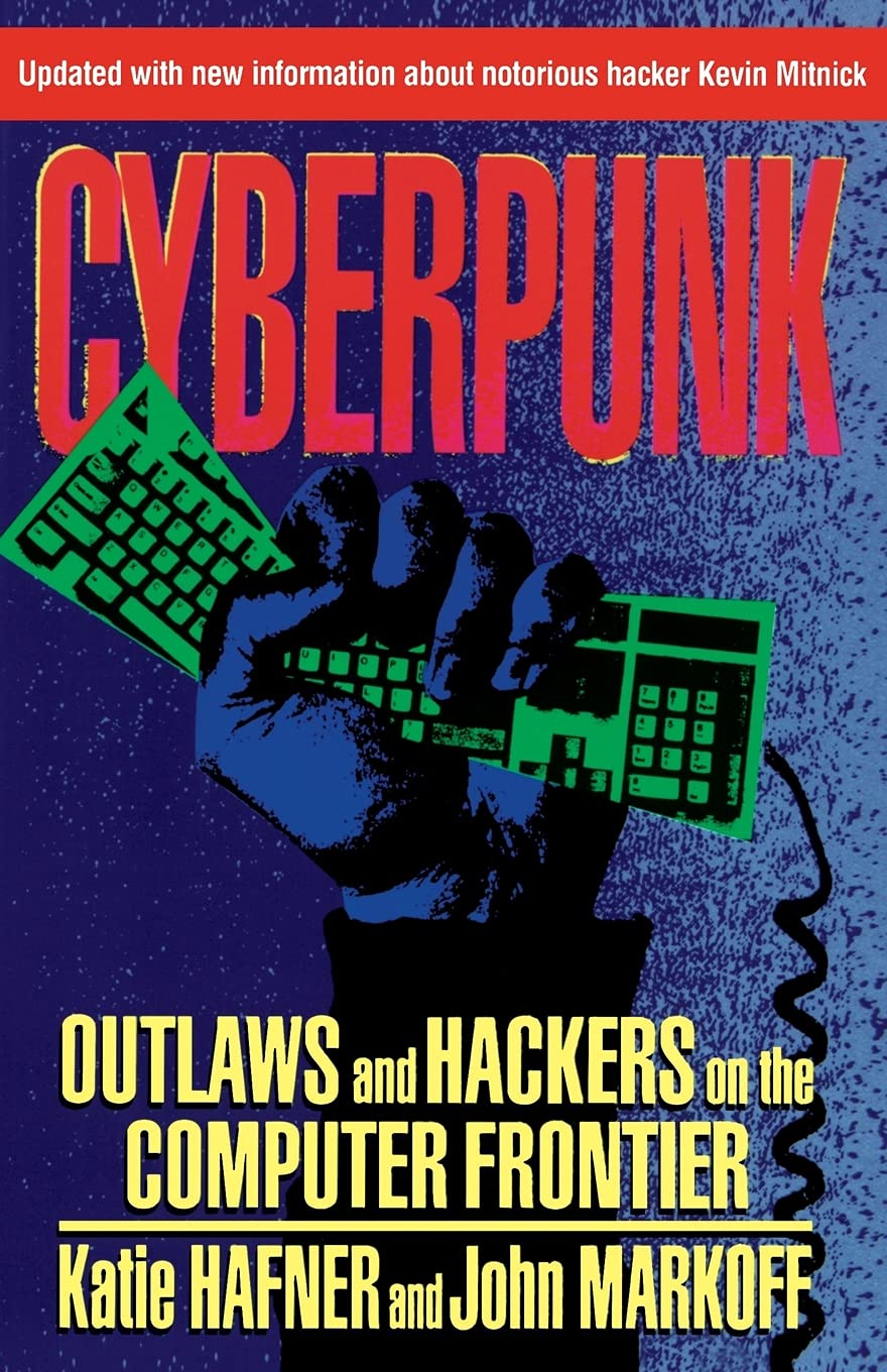 CYBERPUNK: Outlaws and Hackers on the Computer Frontier, Revised,Used