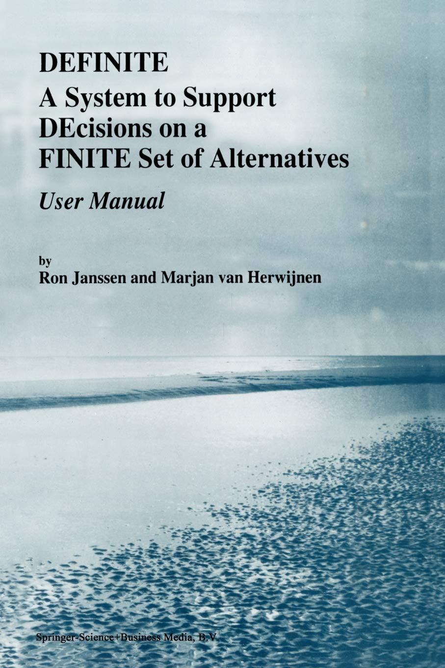 Definite: A System to Support DEcisions on a FINITE Set of Alternatives. User Manual (Environment & Management, 3),New