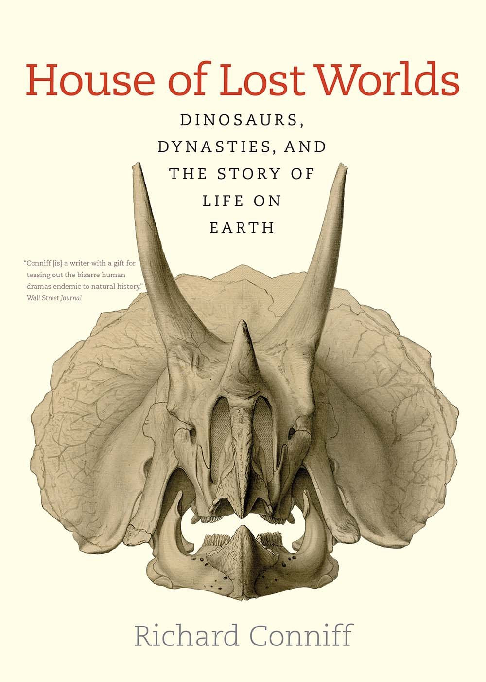 House of Lost Worlds: Dinosaurs, Dynasties, and the Story of Life on Earth,Used