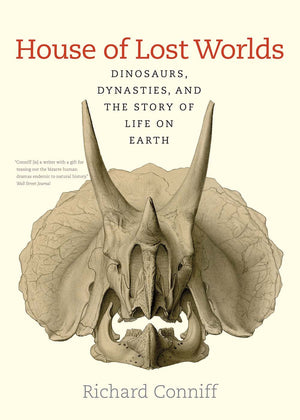 House of Lost Worlds: Dinosaurs, Dynasties, and the Story of Life on Earth,Used
