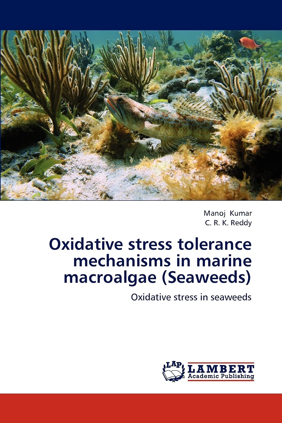 Oxidative stress tolerance mechanisms in marine macroalgae (Seaweeds): Oxidative stress in seaweeds,Used