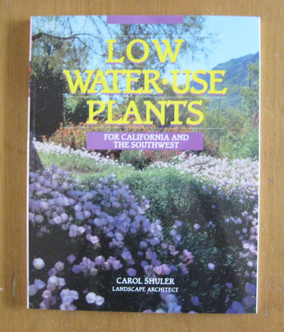 Low Water Use Plants: For California And The Southwest,Used