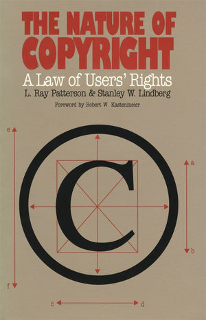 The Nature Of Copyright: A Law Of Users' Rights,New