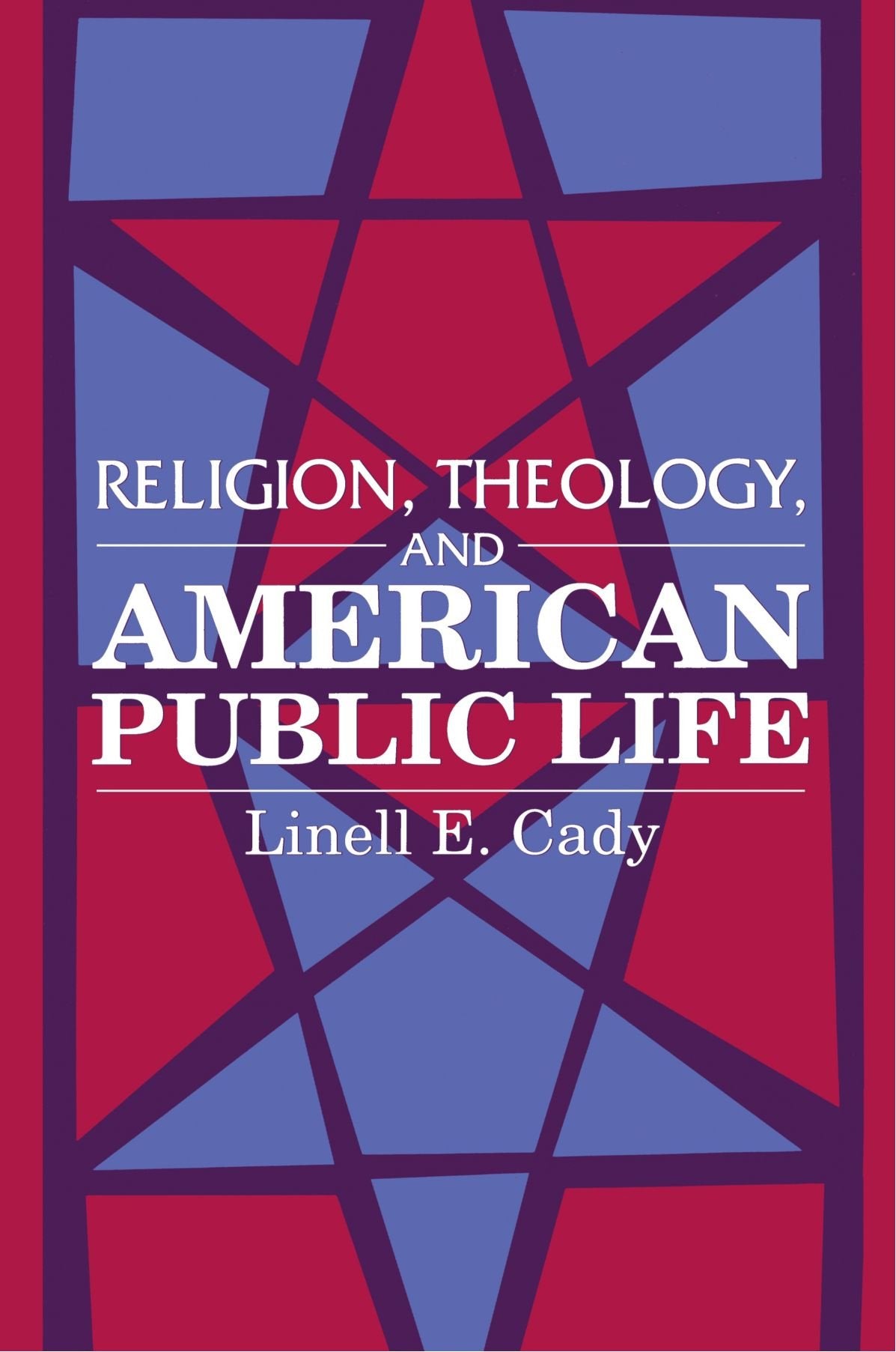 Religion, Theology, and American Public Life (Suny Series in Religious Studies),Used