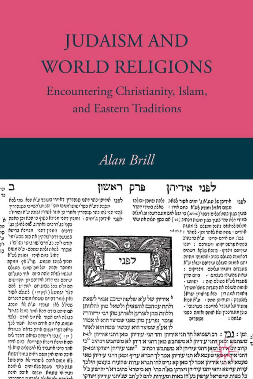 Judaism and World Religions: Encountering Christianity, Islam, and Eastern Traditions,Used