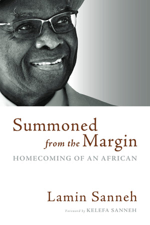 Summond from the Margin: Homecoming of an African,Used