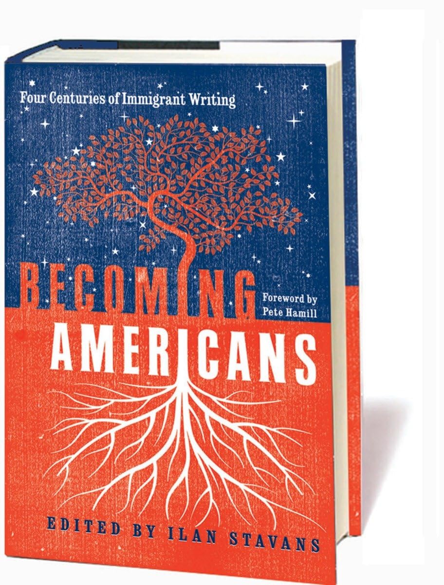 Becoming Americans: Four Centuries of Immigrant Writing: A Library of America Special Publication,Used