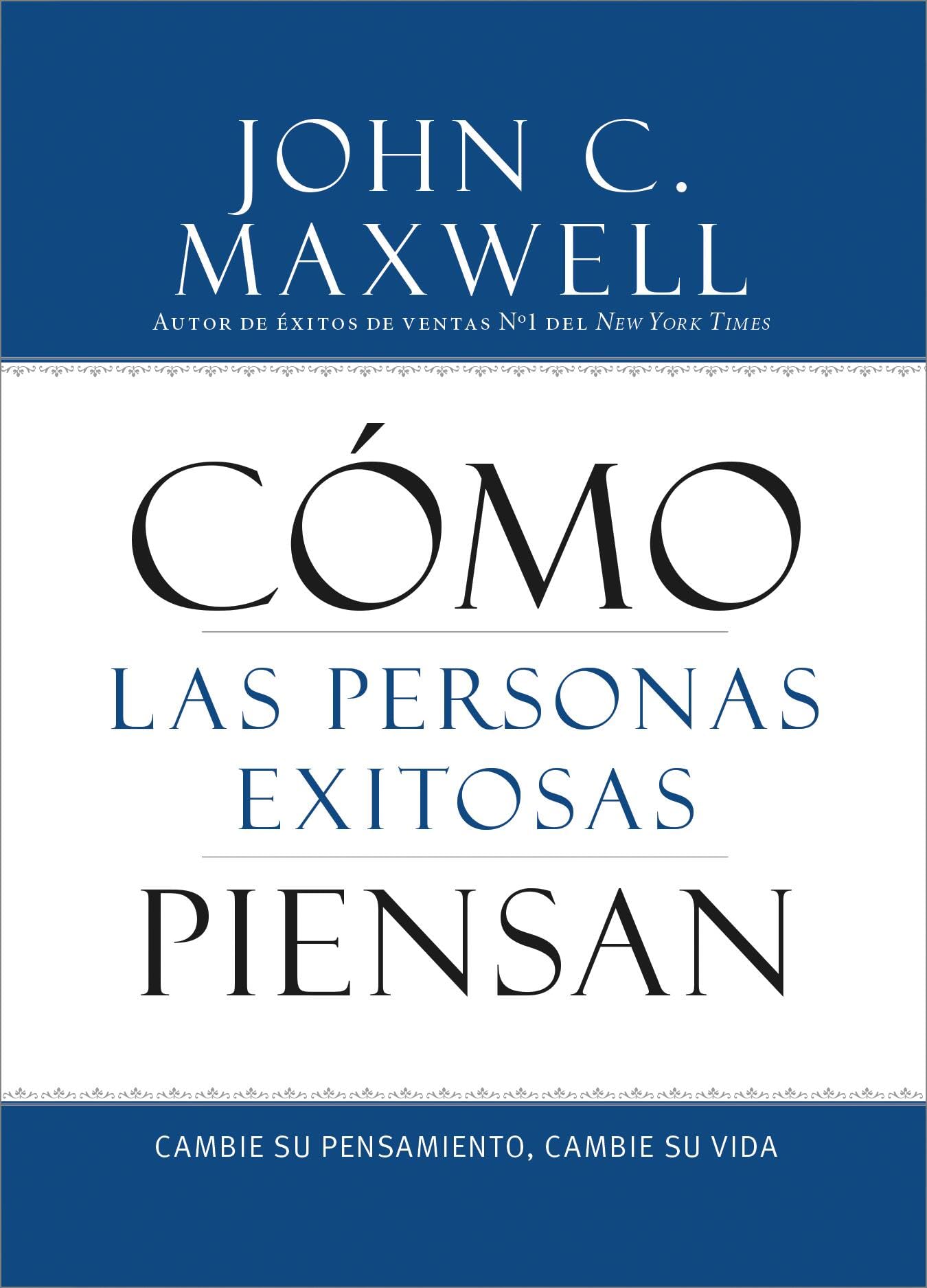 Cmo Las Personas Exitosas Piensan (Spanish Edition)