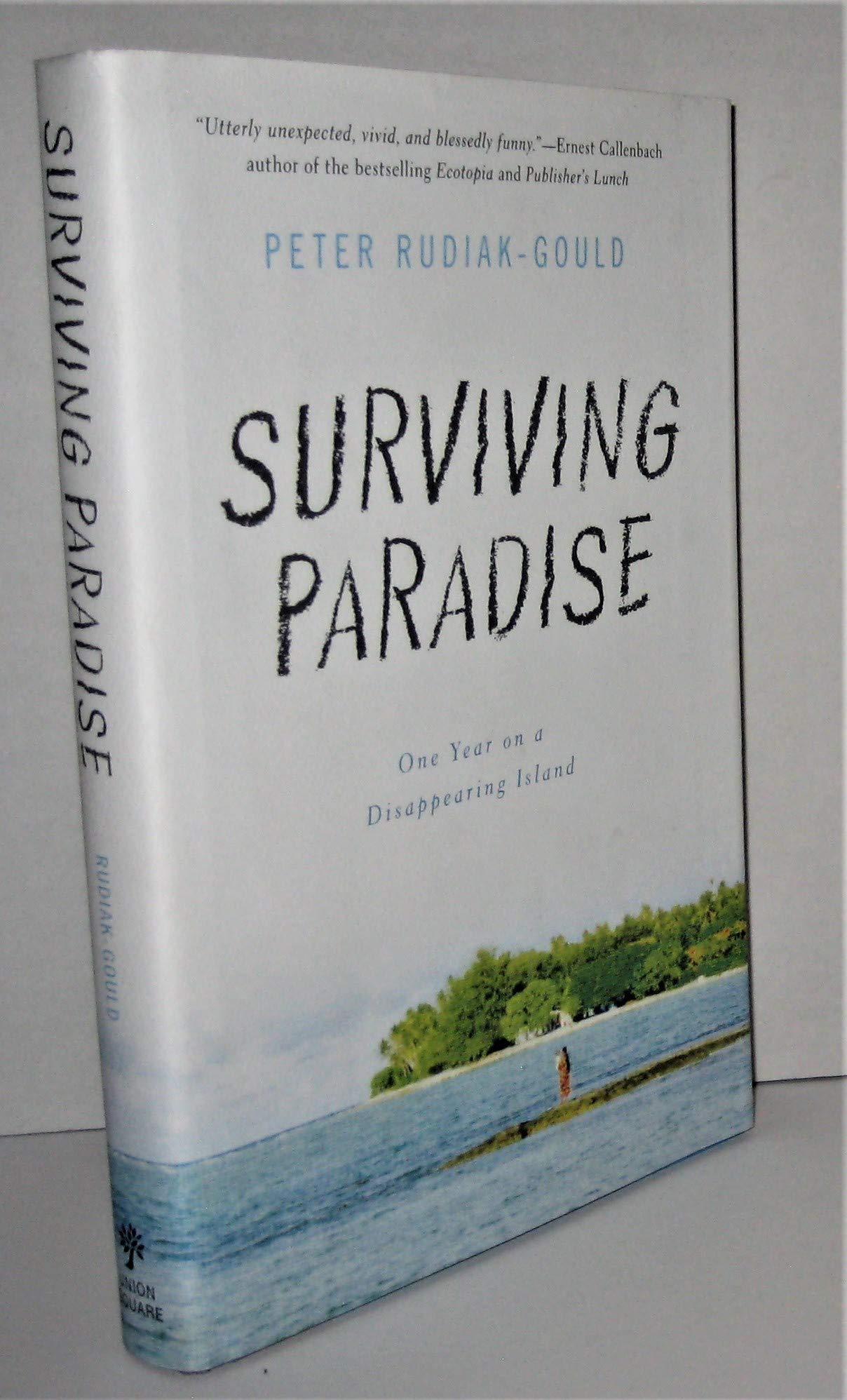Surviving Paradise: One Year on a Disappearing Island,Used