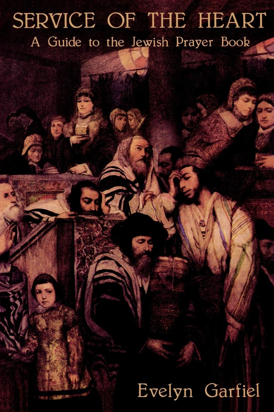 Service of the Heart: A Guide to the Jewish Prayer Book,Used