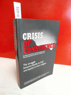 Crisis of Conscience : The Struggle between Loyalty to God and Loyalty to One's Religion,Used
