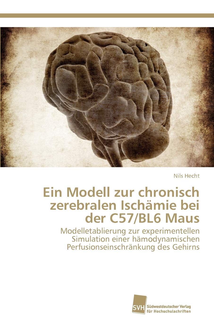 Ein Modell zur chronisch zerebralen Ischmie bei der C57/BL6 Maus: Modelletablierung zur experimentellen Simulation einer hmodyna,Used