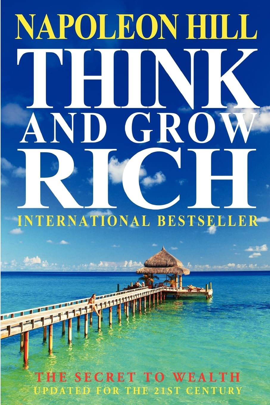 Think And Grow Rich: The Secret To Wealth Updated For The 21St Century,Used