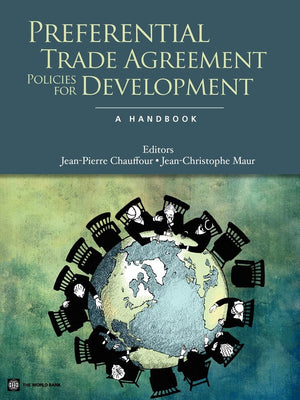 Preferential Trade Agreement Policies For Development: A Handbook (Trade And Development),New
