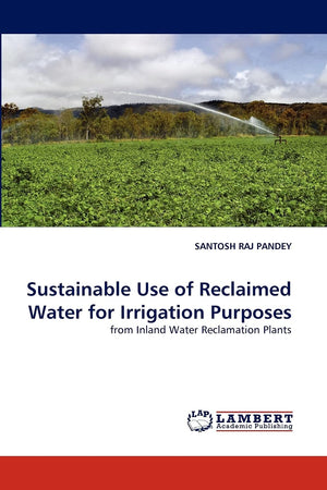 Sustainable Use of Reclaimed Water for Irrigation Purposes: from Inland Water Reclamation Plants,Used
