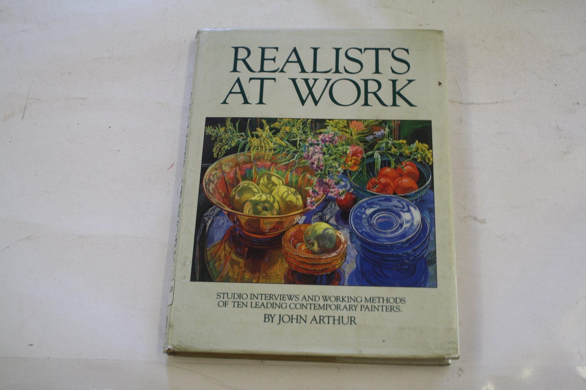 Realists at Work: Studio Interviews and Working Methods of Ten Leading Contemporary Painters,Used