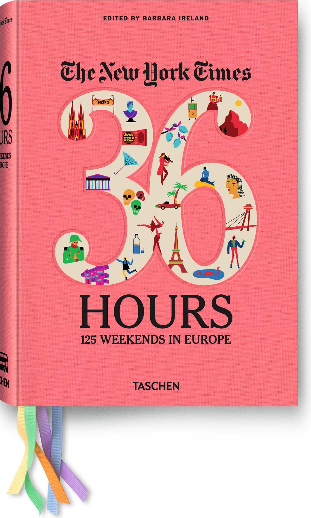 The New York Times: 36 Hours 125 Weekends In Europe