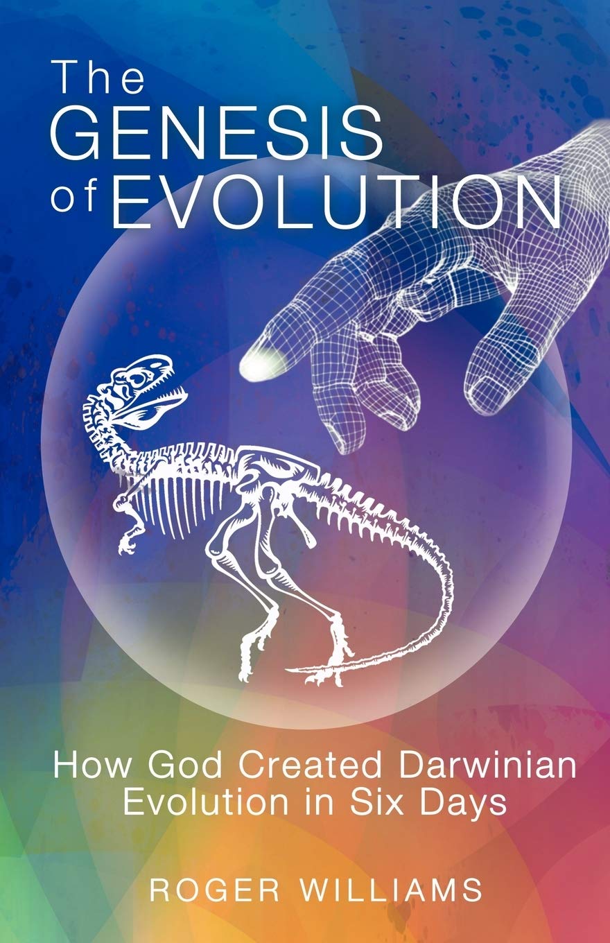 The Genesis Of Evolution: How God Created Darwinian Evolution In Six Days,Used