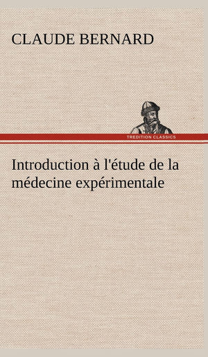 Introduction  l'tude de la mdecine exprimentale (French Edition),Used