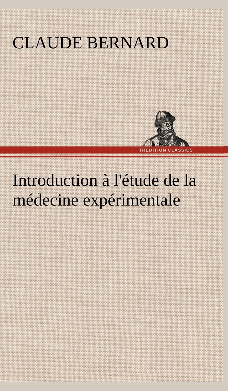 Introduction  l'tude de la mdecine exprimentale (French Edition),Used