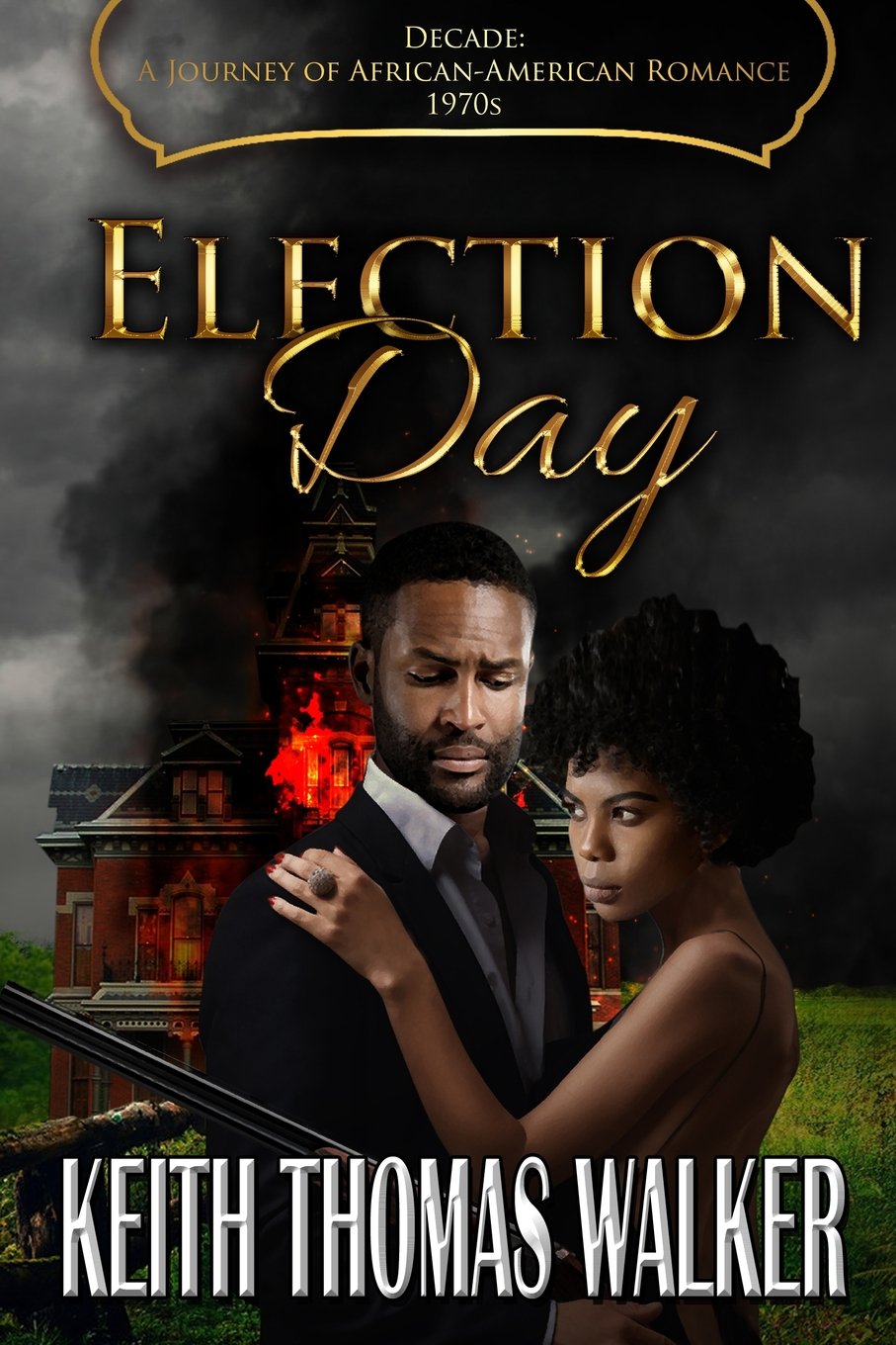 Election Day: Decades: A Journey of AfricanAmerican Romance 1970s,Used