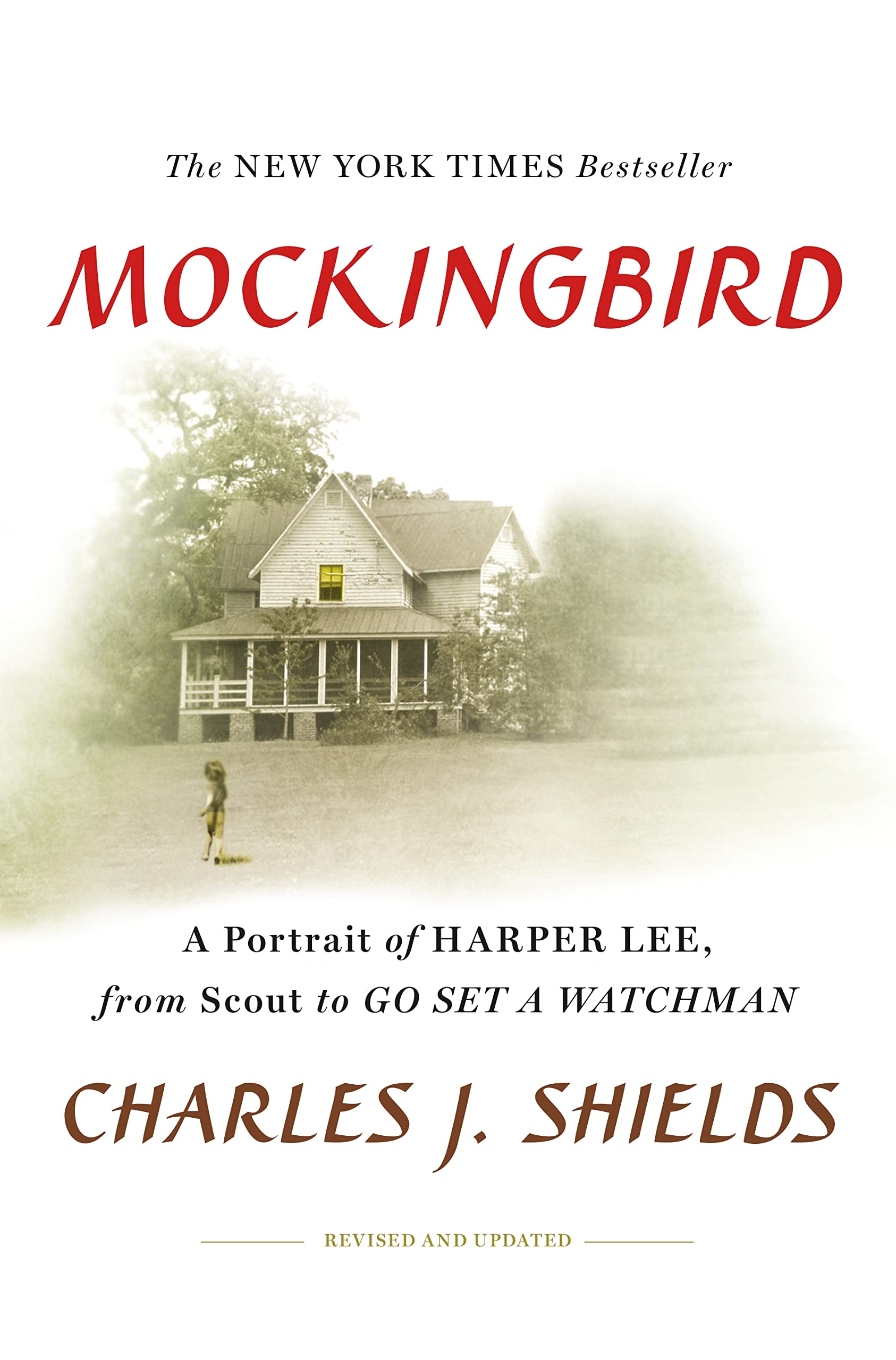 Mockingbird: A Portrait of Harper Lee: From Scout to Go Set a Watchman,Used