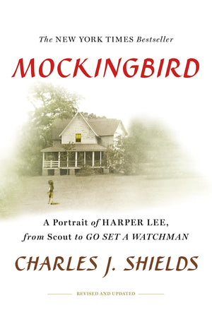 Mockingbird: A Portrait of Harper Lee: From Scout to Go Set a Watchman,Used