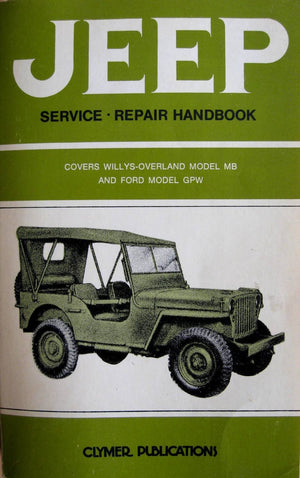 Jeep Service Repair Handbook: Covers Willy Overland Model Mb And Ford Model Gpw (A162)