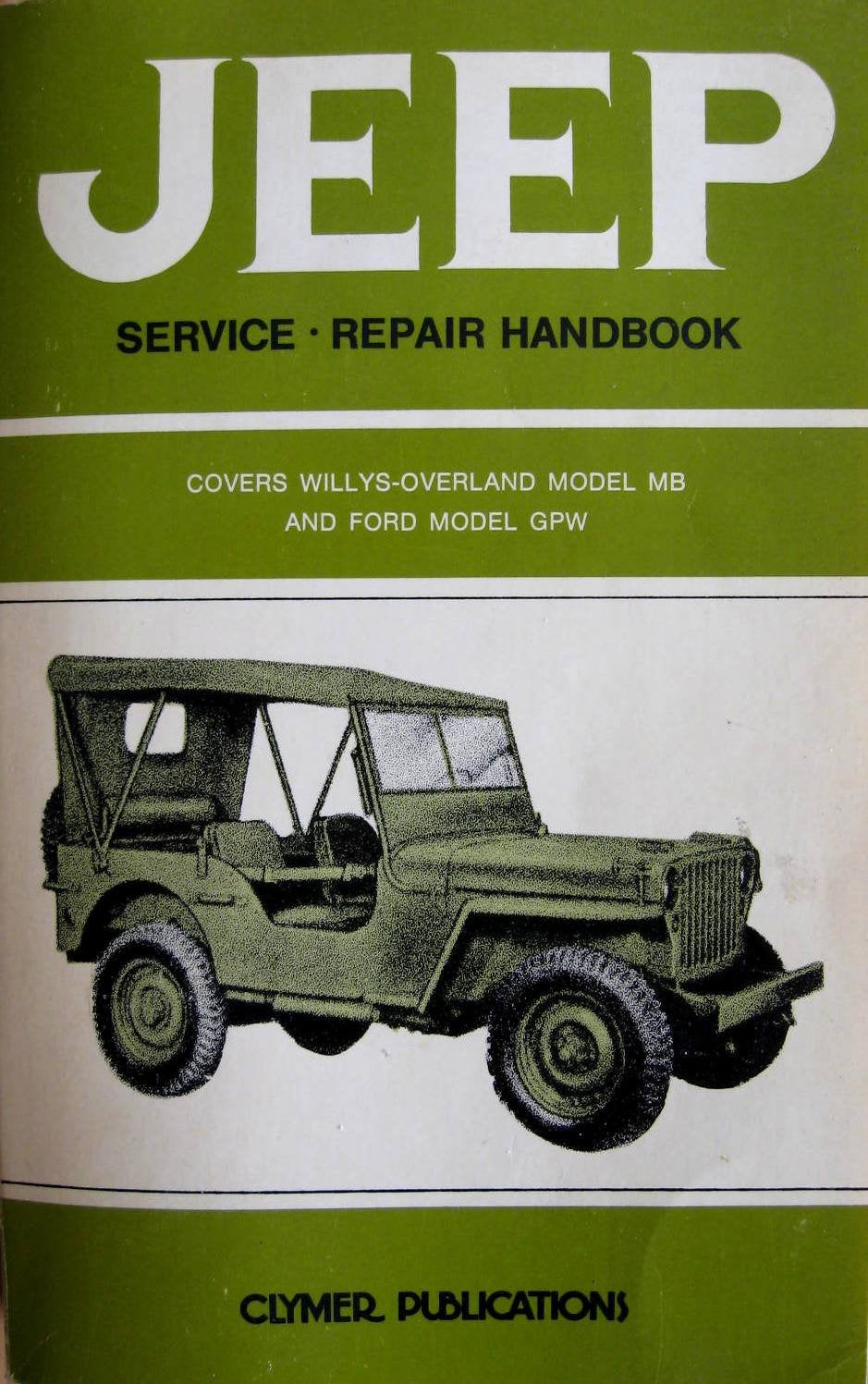 Jeep Service Repair Handbook: Covers Willy Overland Model Mb And Ford Model Gpw (A162)