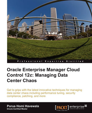 Oracle Enterprise Manager Cloud Control 12C: Managing Data Center Chaos,Used