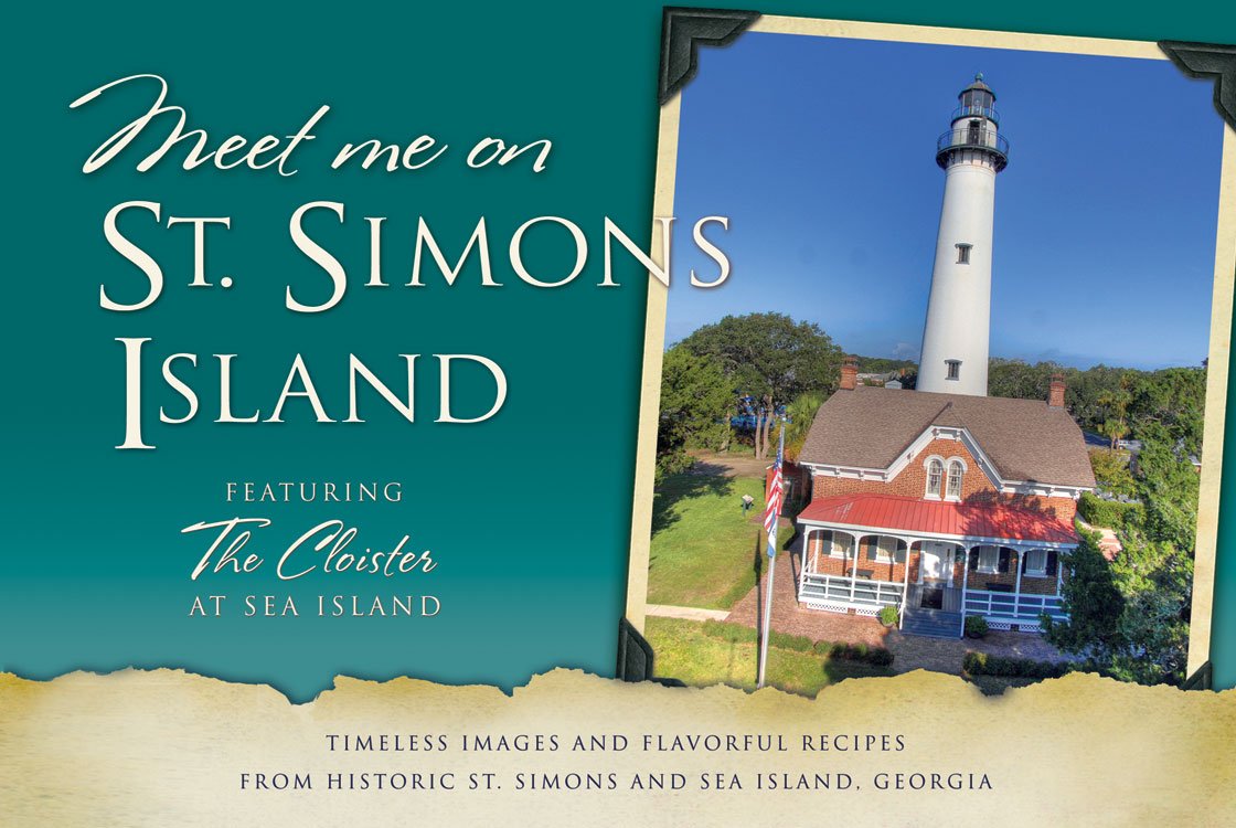 Meet Me on St. Simons: Timeless Images and Flavorful Recipes from Historic St. Simons and Sea Island, Georgia,Used