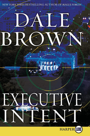 Executive Intent: A Novel (Patrick McLanahan),Used
