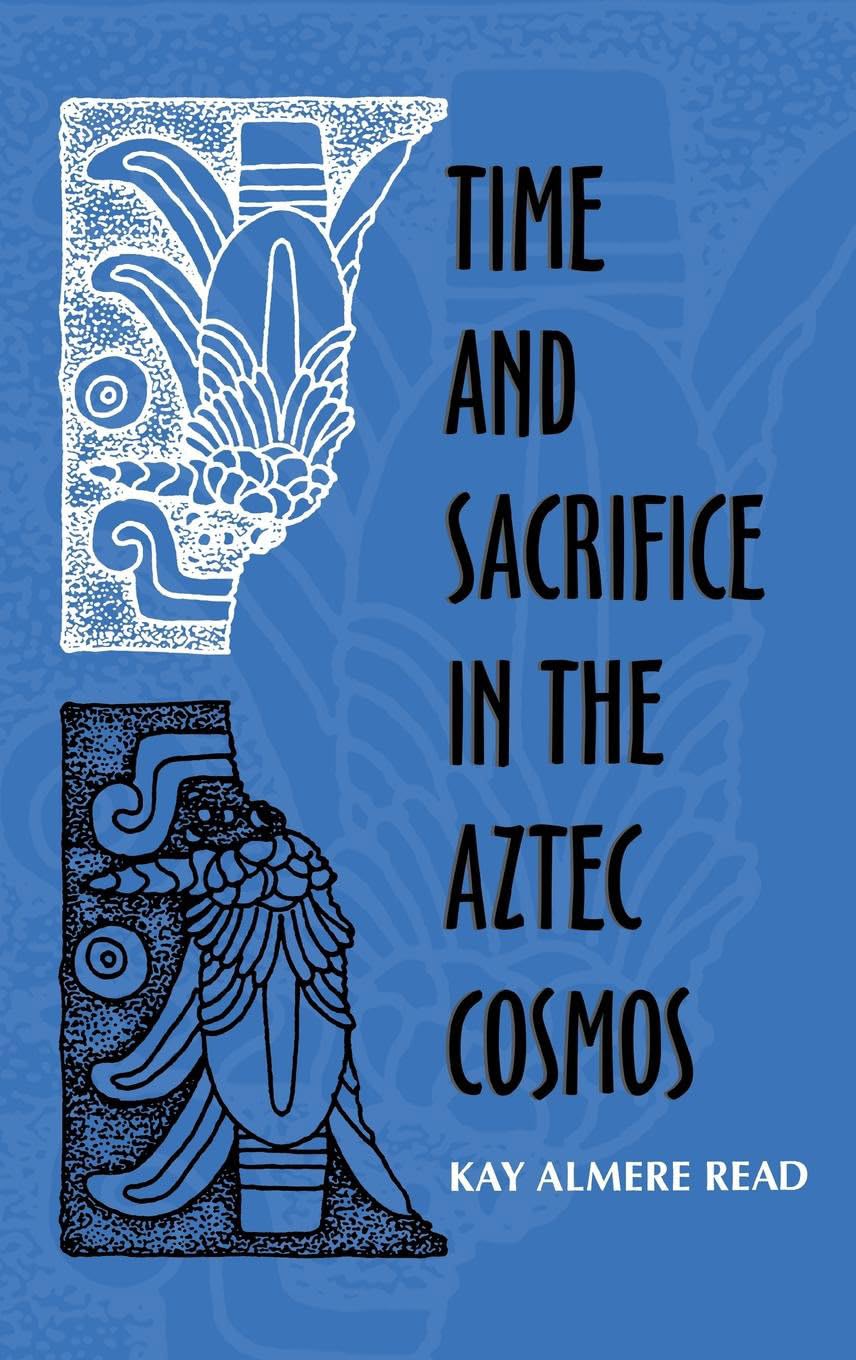 Time and Sacrifice in the Aztec Cosmos (Religion in North America),Used